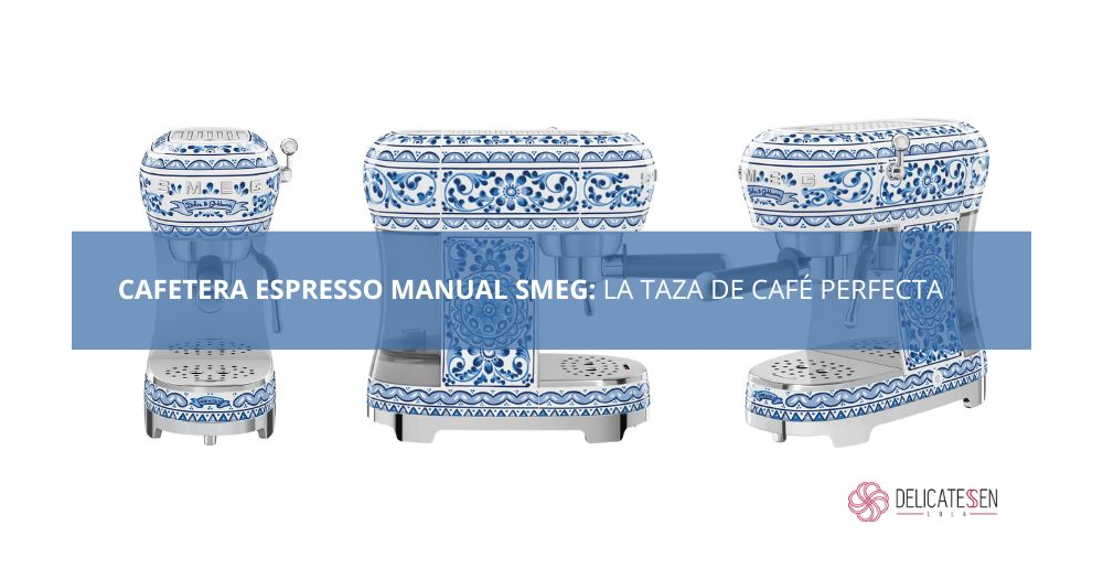 Cafetera Espresso Manual SMEG: Hacia la Taza de Café Perfecta